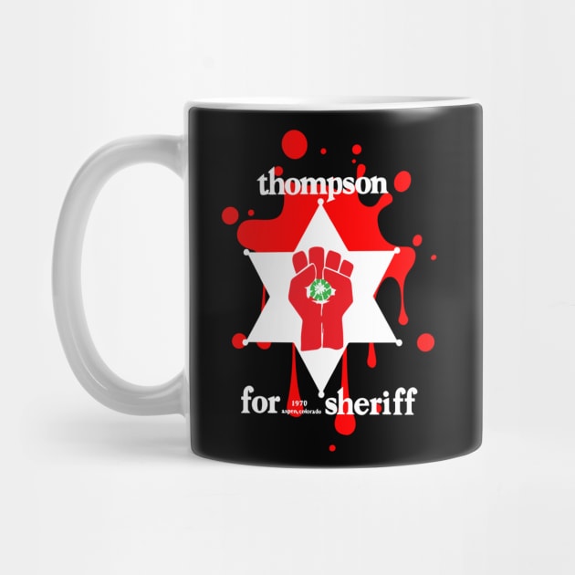 Hunter S Thompson For Sheriff by joeysartworld